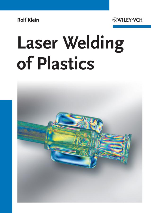 Laser Welding of Plastics by Rolf Klein