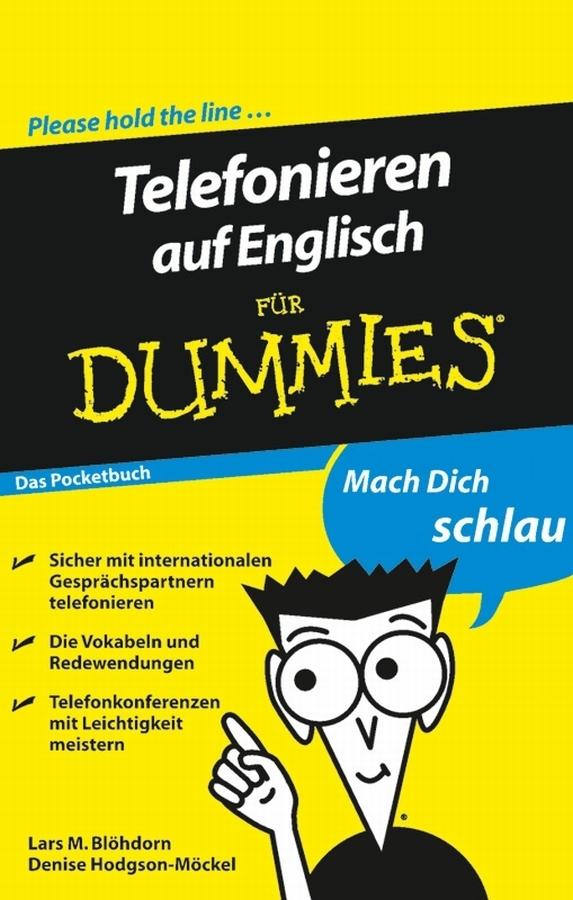 Telefonieren auf Englisch für Dummies Das Pocketbuch by Denise Hodgson-Möckel, Lars M. Blöhdorn
