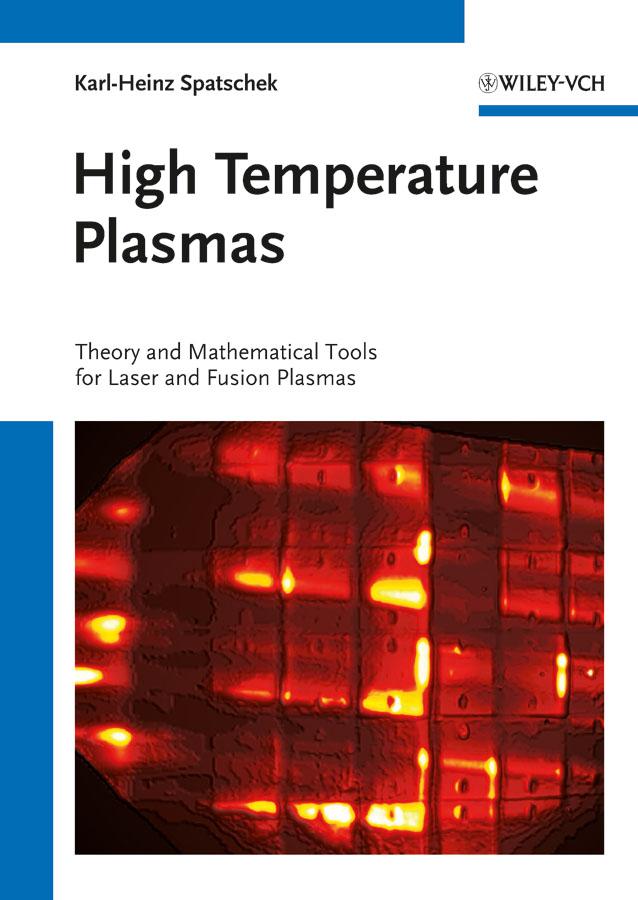 High Temperature Plasmas by Karl-Heinz Spatschek