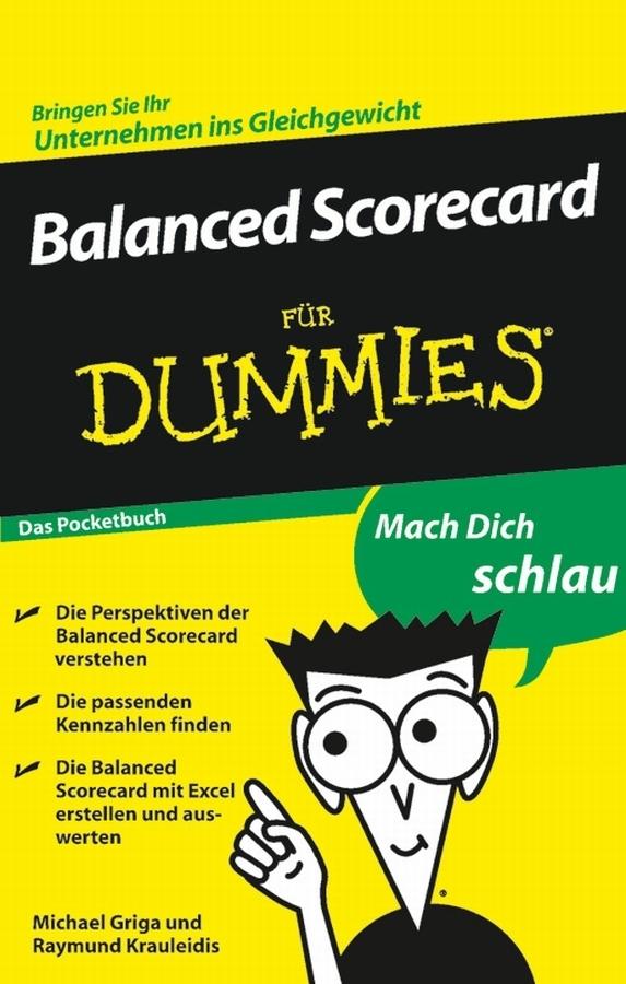 Balanced Scorecard für Dummies by Michael Griga, Raymund Krauleidis