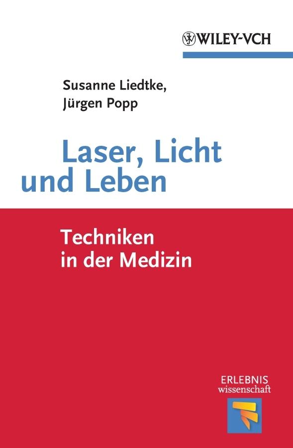 Laser, Licht und Leben by Jürgen Popp, Susanne Liedtke