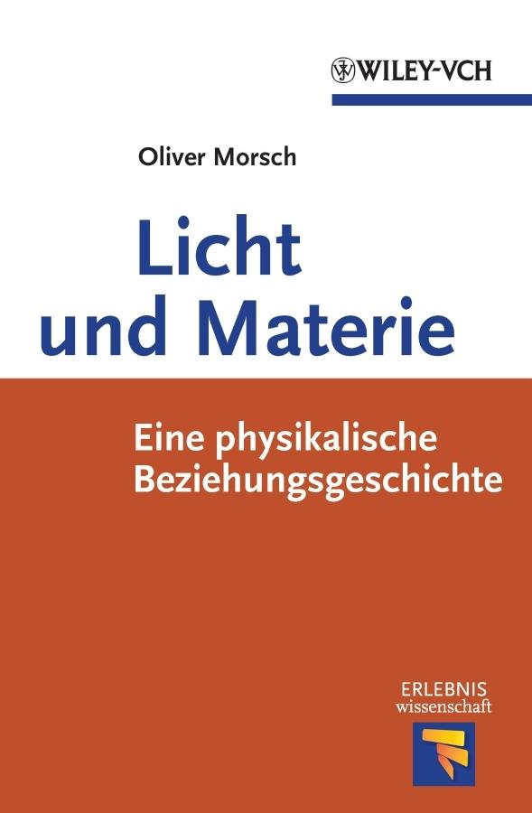 Licht und Materie by Oliver Morsch