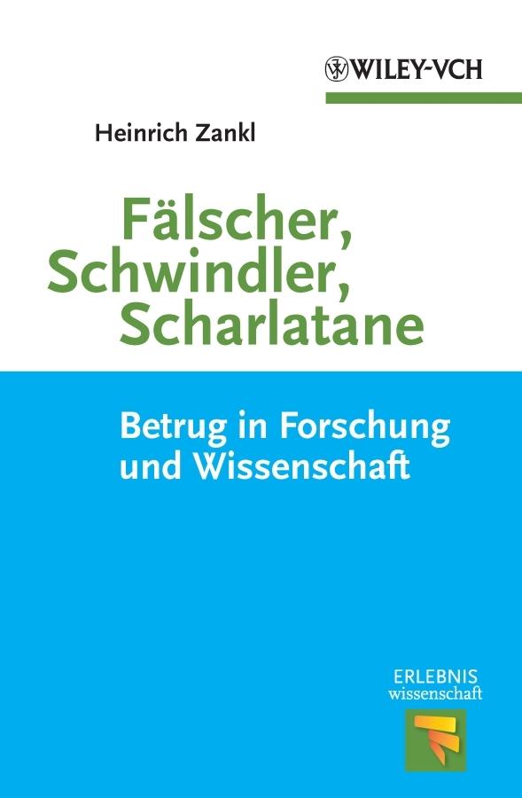 Fälscher, Schwindler, Scharlatane by Heinrich Zankl