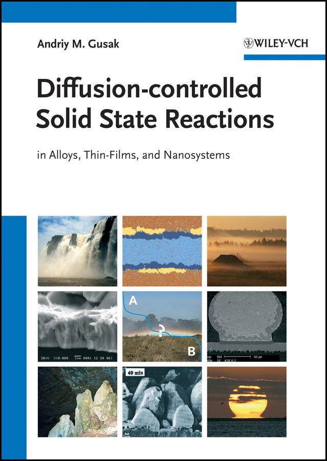Diffusion-controlled Solid State Reactions by Andriy M. Gusak, A. S. Shirinyan, M. O. Pasichnyy, S. V. Kornienko, T. V. Zaporozhets, Yu. O. Lyashenko