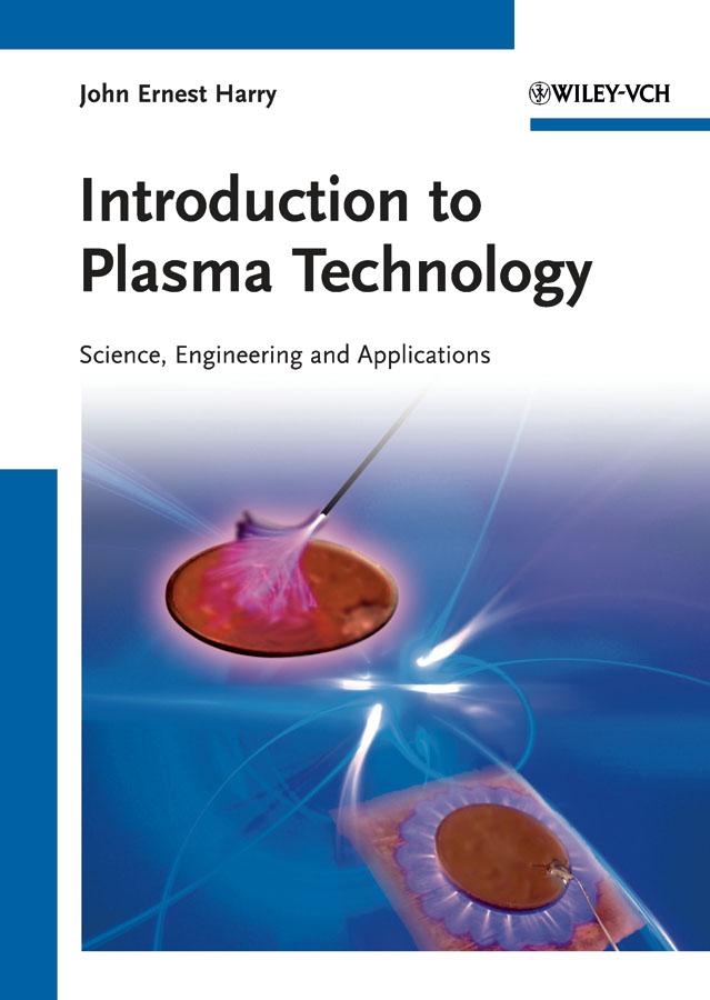 Introduction to Plasma Technology by John Ernest Harry
