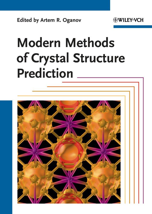 Modern Methods of Crystal Structure Prediction by Artem R. Oganov