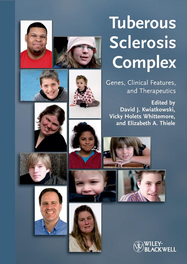 Tuberous Sclerosis Complex by David J. Kwiatkowski, Elizabeth A. Thiele, Vicky Holets Whittemore