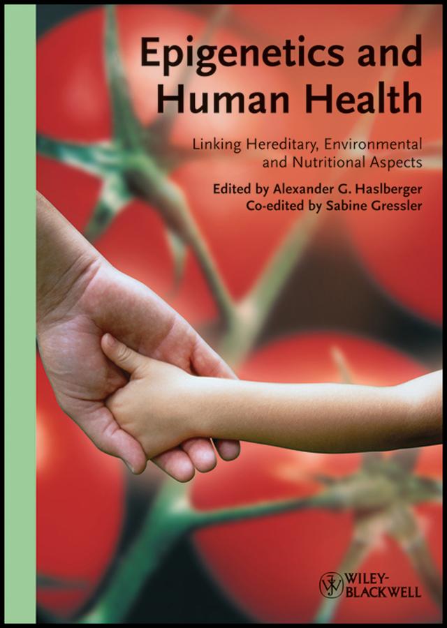 Epigenetics and Human Health by Alexander Haslberger, Sabine Greßler