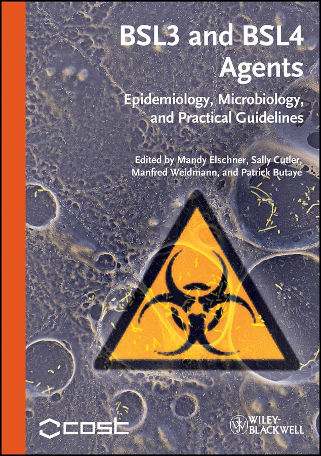 BSL3 and BSL4 Agents by Mandy Elschner, Manfred Weidmann, Patrick Butaye, Sally Cutler