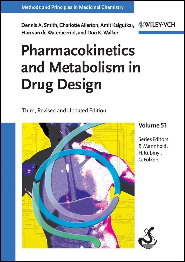 Pharmacokinetics and Metabolism in Drug Design by Amit S. Kalgutkar, Charlotte Allerton, Dennis A. Smith, Don K. Walker, Gerd Folkers, Han van de Waterbeemd, Hugo Kubinyi, Raimund Mannhold