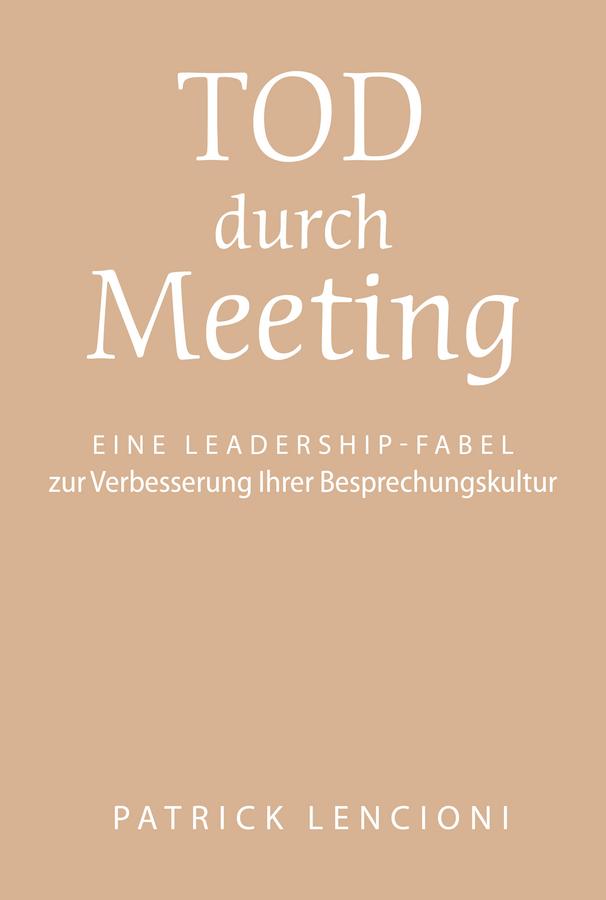 Tod durch Meeting by Brigitte Döbert, Patrick M. Lencioni