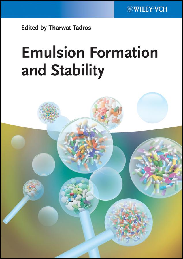 Emulsion Formation and Stability by Tharwat F. Tadros