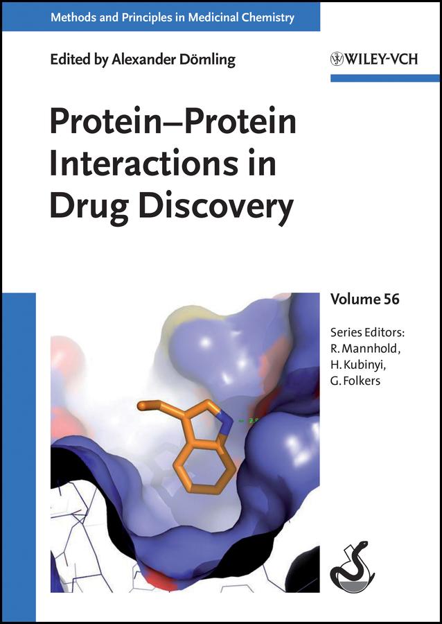 Protein-Protein Interactions in Drug Discovery by Alexander Dömling, Gerd Folkers, Hugo Kubinyi, Raimund Mannhold