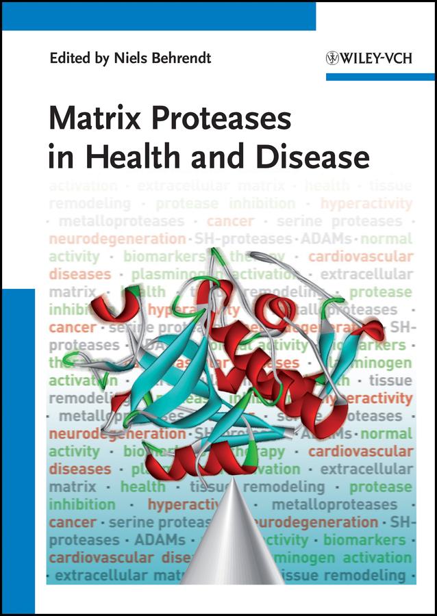 Matrix Proteases in Health and Disease by Niels Behrendt