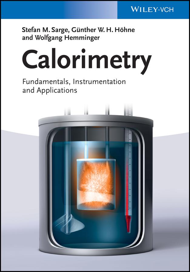 Calorimetry by Günther W. H. Höhne, Stefan Mathias Sarge, Wolfgang Hemminger