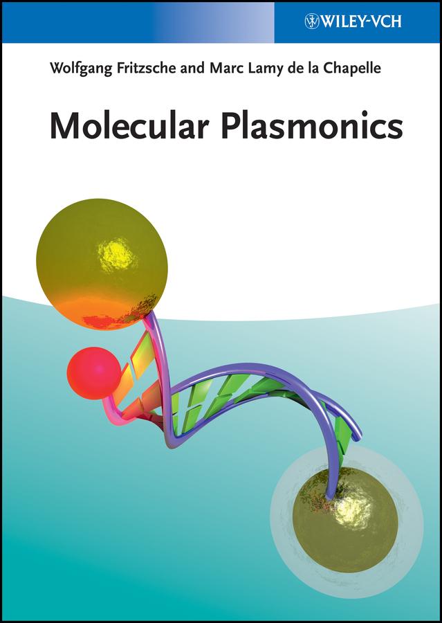 Molecular Plasmonics by Marc Lamy de la Chapelle, Wolfgang Fritzsche