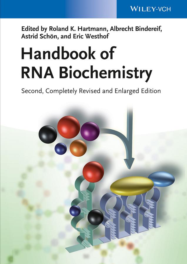 Handbook of RNA Biochemistry by Albrecht Bindereif, Astrid Sch¿n, Eric Westhof, Roland K. Hartmann