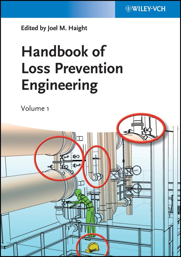 Handbook of Loss Prevention Engineering by Joel M. Haight