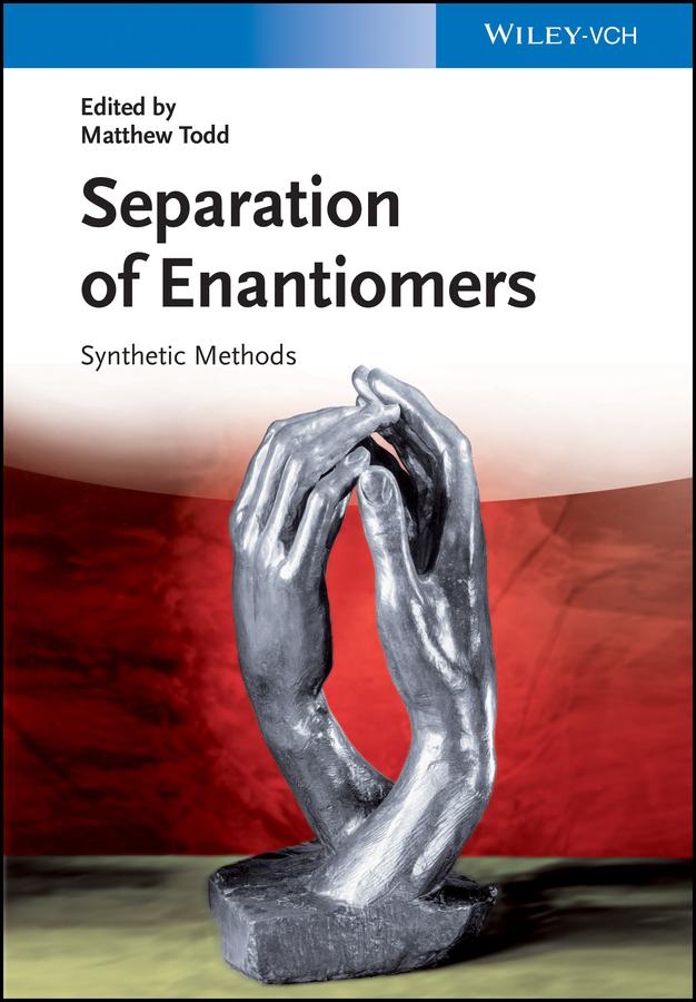 Separation of Enantiomers by Matthew H. Todd