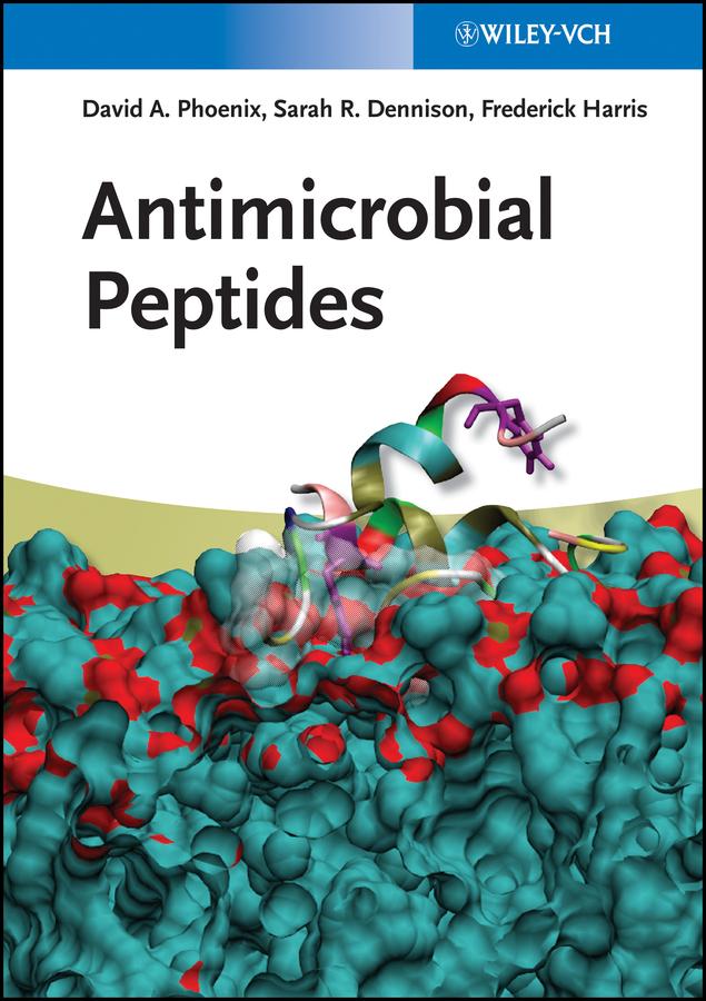 Antimicrobial Peptides by David A. Phoenix, Frederick Harris, Sarah R. Dennison