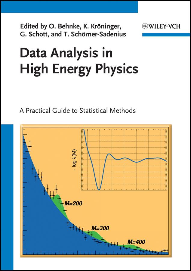 Data Analysis in High Energy Physics by Grégory Schott, Kevin Kröninger, Olaf Behnke, Thomas Schörner-Sadenius