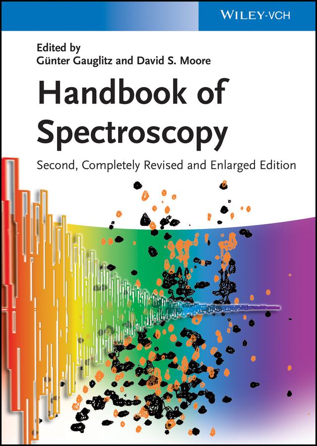 Handbook of Spectroscopy by David S. Moore, G¿nter Gauglitz
