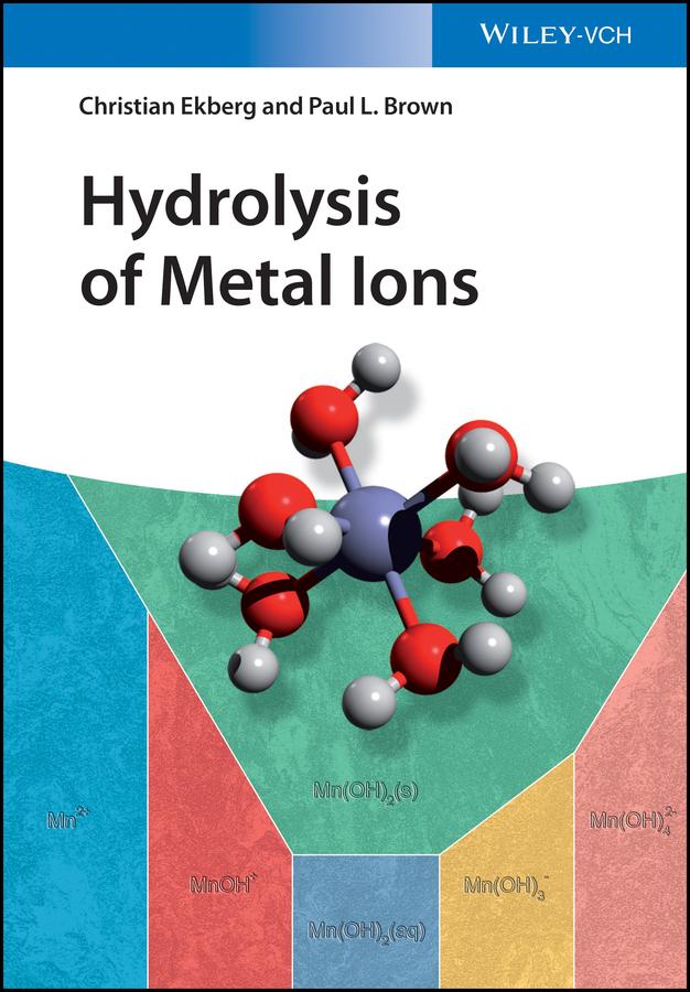 Hydrolysis of Metal Ions by Christian Ekberg, Paul L. Brown