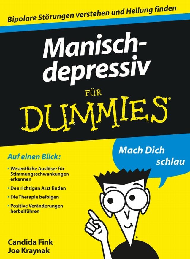 Manisch-depressiv für Dummies by Candida Fink, Hartmut Strahl, Joe Kraynak
