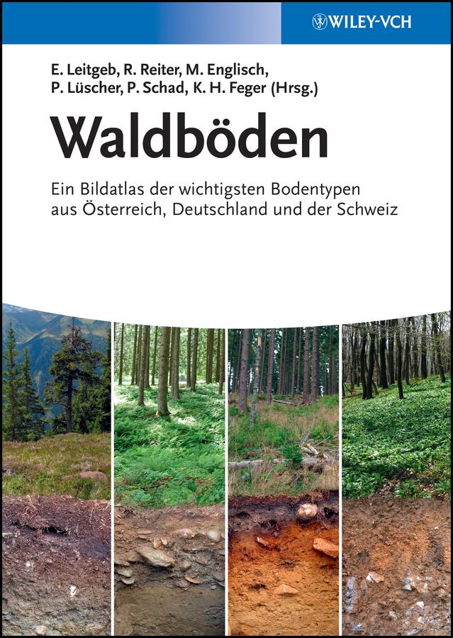 Waldböden by Ernst Leitgeb, Karl-Heinz Feger, Michael Englisch, Peter Lüscher, Peter Schad, Rainer Reiter