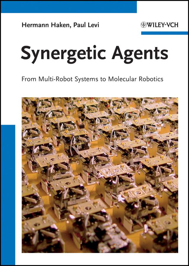 Synergetic Agents by Hermann Haken, Paul Levi