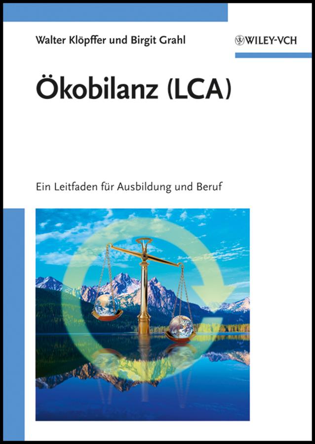 Ökobilanz (LCA) by Birgit Grahl, Walter Klöpffer