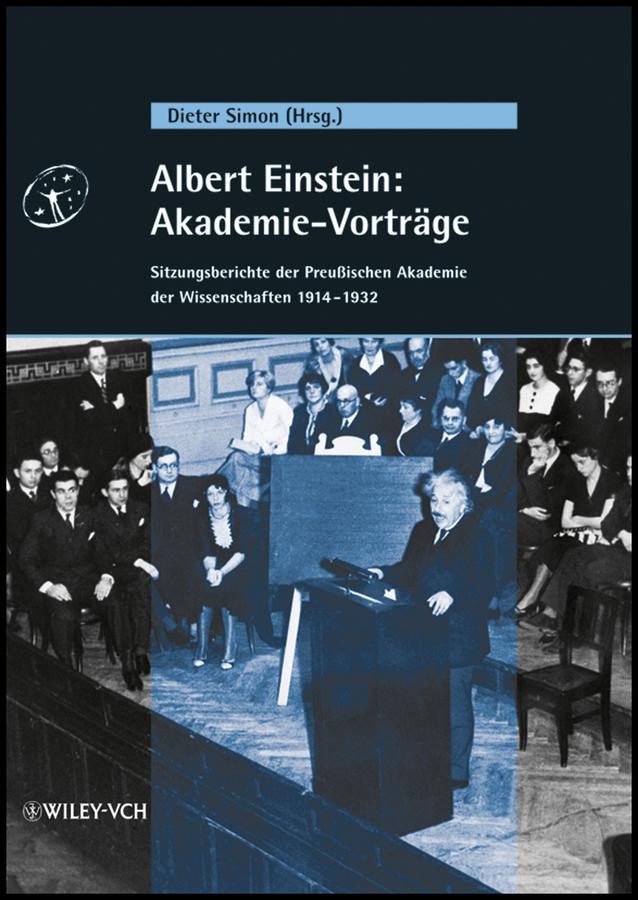 Albert Einstein: Akademie-Vorträge by Dieter Simon