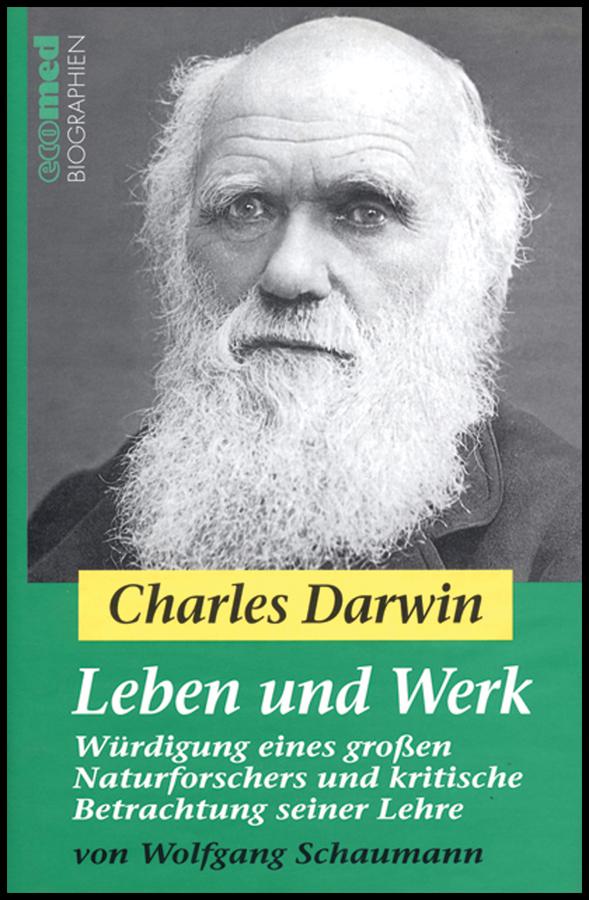Charles Darwin - Leben und Werk by Wolfgang Schaumann