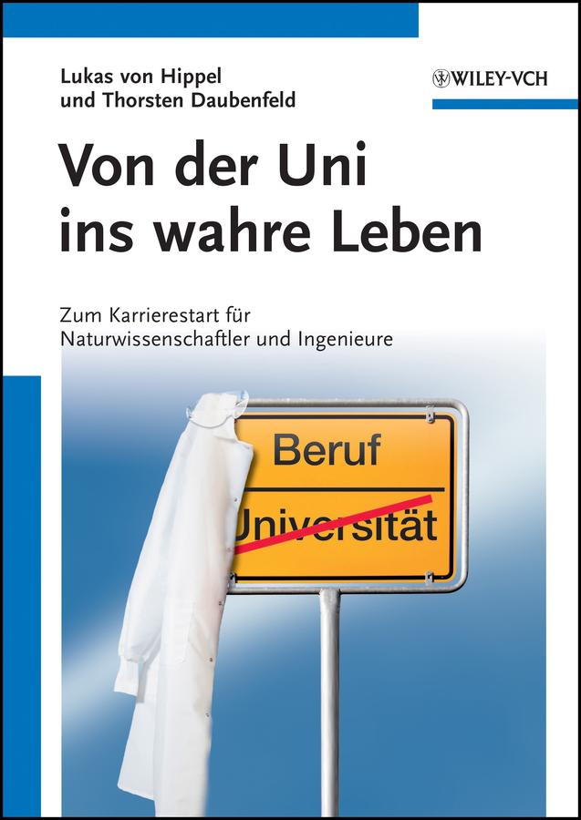 Von der Uni ins wahre Leben by Lukas von Hippel, Thorsten Daubenfeld