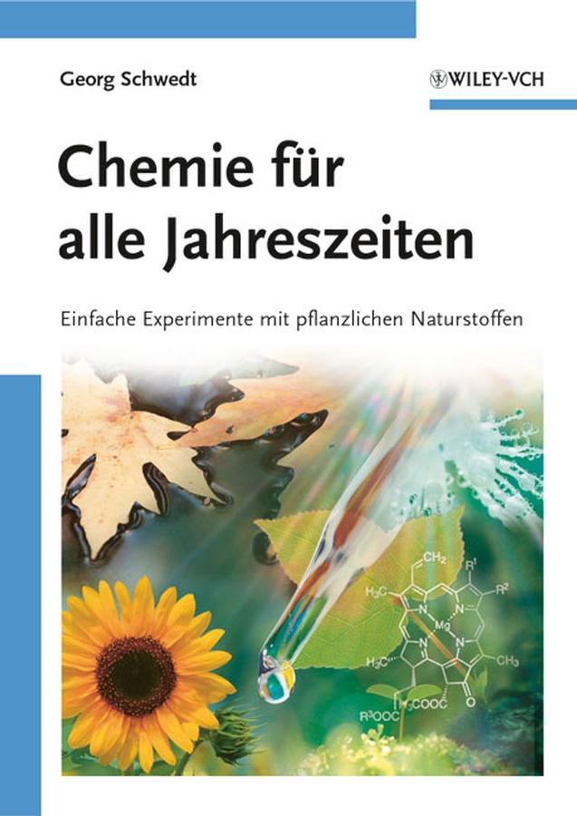 Chemie für alle Jahreszeiten by Georg Schwedt