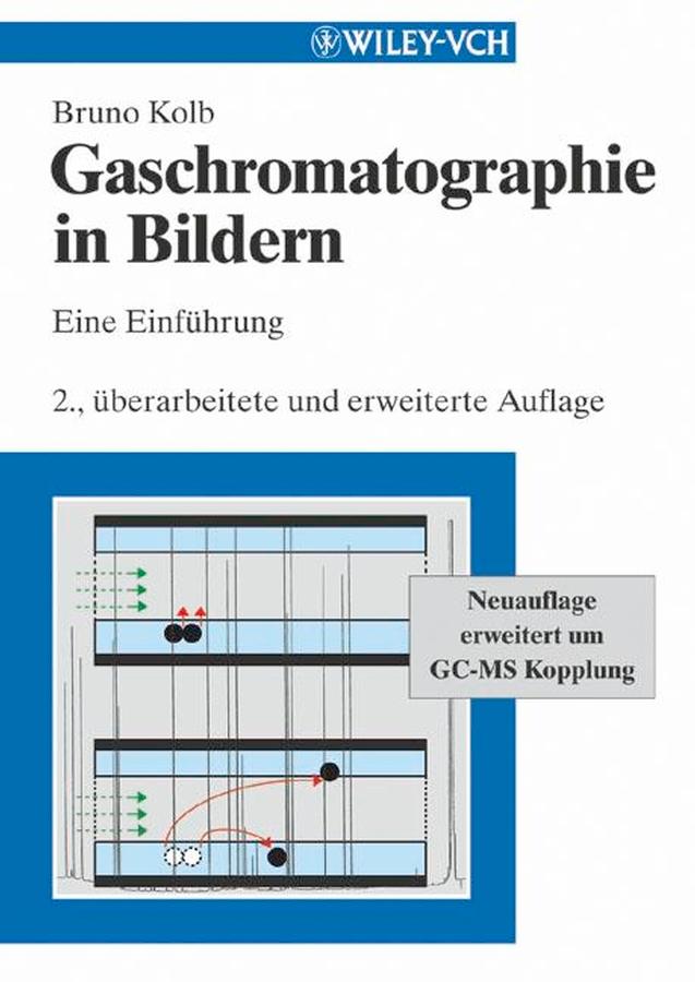 Gaschromatographie in Bildern by Bruno Kolb