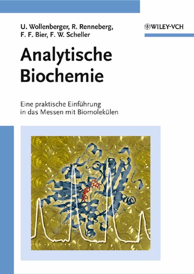 Analytische Biochemie by Frank F. Bier, Frieder W. Scheller, Reinhard Renneberg, Ulla Wollenberger