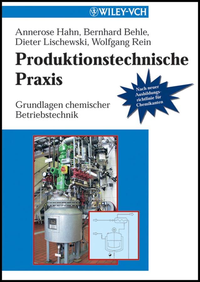 Produktionstechnische Praxis by Annerose Hahn, Bernhard Behle, Dieter Lischewski, Wolfgang Rein