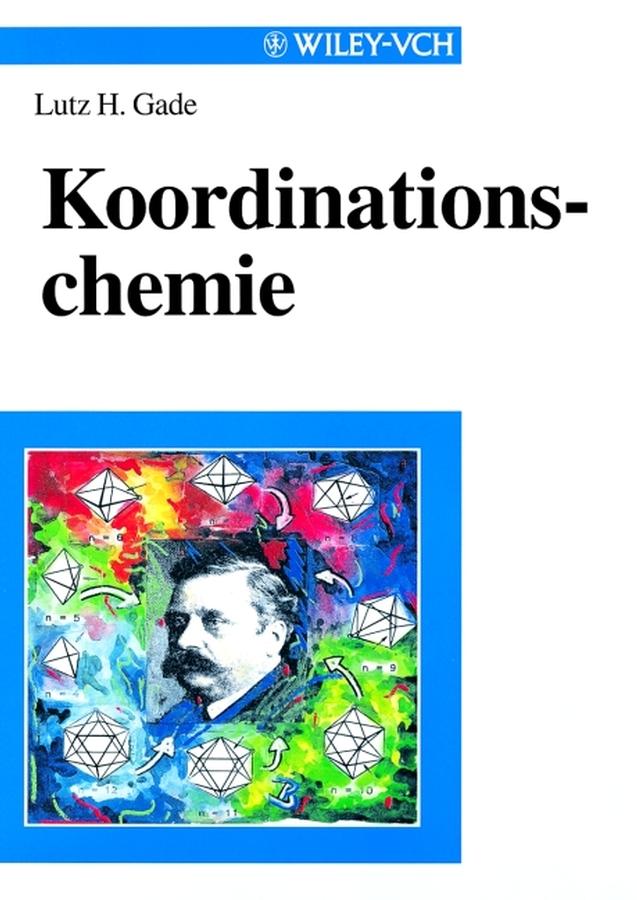 Koordinationschemie by Lutz H. Gade
