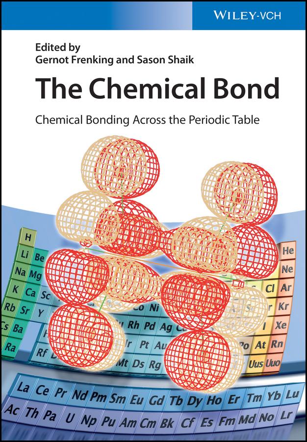 The Chemical Bond by Gernot Frenking, Sason Shaik