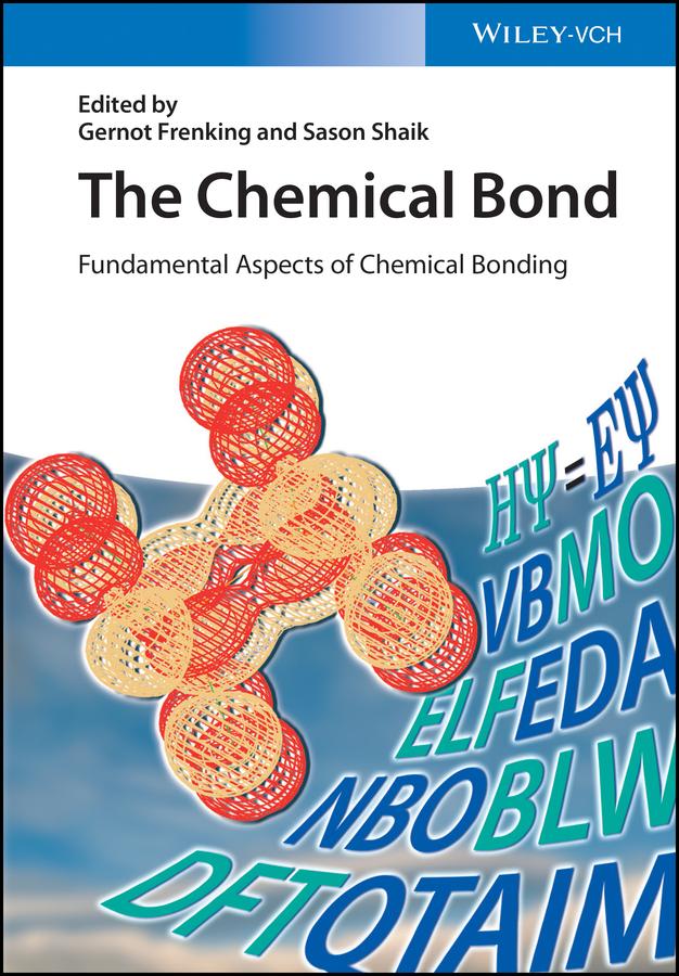 The Chemical Bond by Gernot Frenking, Sason Shaik