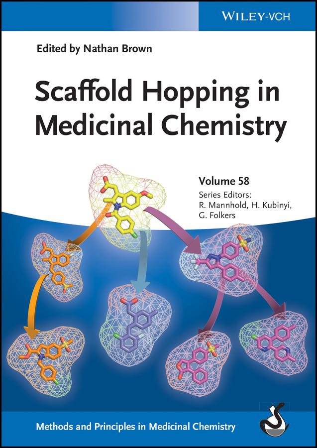 Scaffold Hopping in Medicinal Chemistry by Gerd Folkers, Hugo Kubinyi, Nathan Brown, Raimund Mannhold