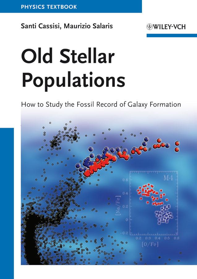 Old Stellar Populations by Maurizio Salaris, Santi Cassisi