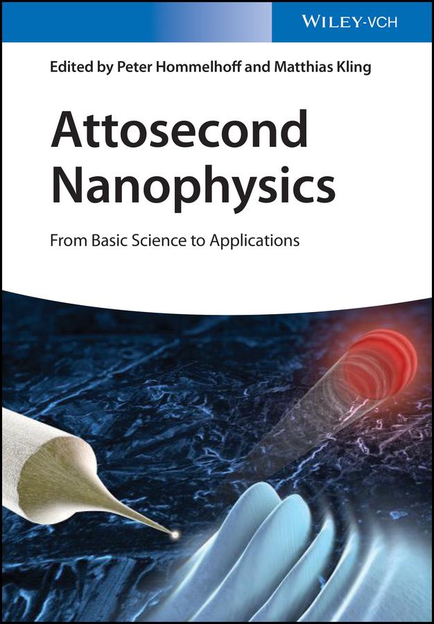 Attosecond Nanophysics by Matthias Kling, Peter Hommelhoff