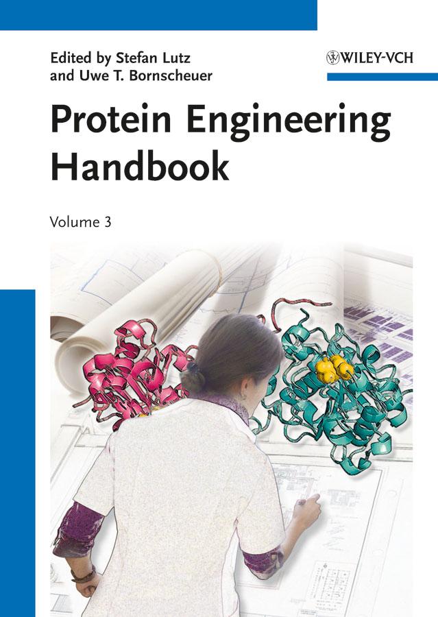 Protein Engineering Handbook, Volume 3 by Stefan Lutz, Uwe Theo Bornscheuer