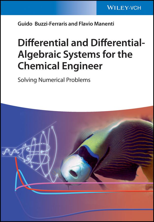 Differential and Differential-Algebraic Systems for the Chemical Engineer