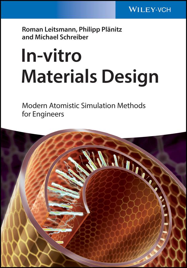 In-vitro Materials Design by Michael Schreiber, Philipp Plänitz, Roman Leitsmann