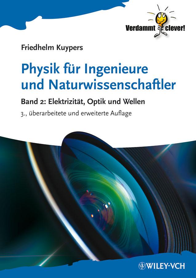 Physik für Ingenieure und Naturwissenschaftler by Friedhelm Kuypers