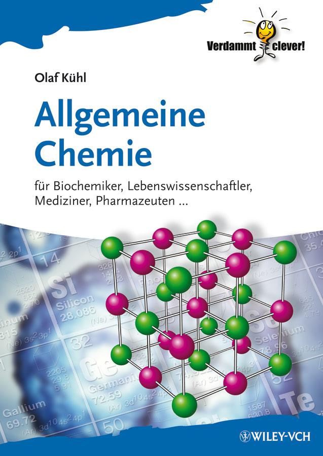 Allgemeine Chemie by Olaf Kühl