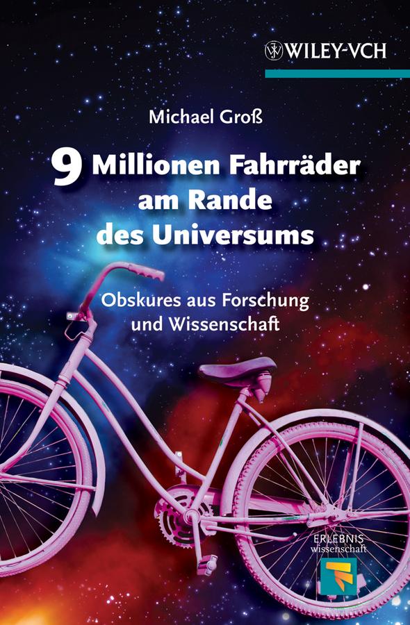 9 Millionen Fahrräder am Rande des Universums by Michael Gross